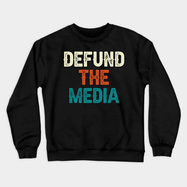 Defund The Media Crewneck Sweatshirt by DragonTees